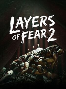 Image of Layers of Fear 2 Steam CD Key